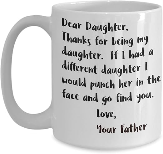 to my daughter mug from dad