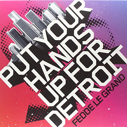 Fedde Le Grand - Put Your Hands Up For Detroit (Jay Frog RMX) Lyrics - Zortam Music