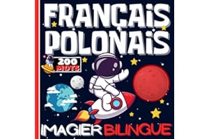 IMAGIER BILINGUE FRANÇAIS POLONAIS: Apprendre le polonais de manière amusante, livre imagier bilingue pour enfant ou débutant
