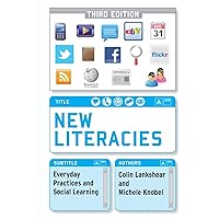 New literacies: everyday practices and social learning: Everyday Practices and Social Learning