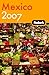 Fodor's Mexico 2007 (Travel Guide) by