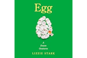 Egg: A Dozen Ovatures