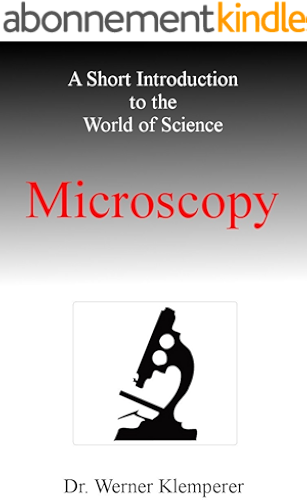 Download Microscopy (A Short Introduction to the World of Science) (English Edition) PDF