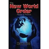 The New World Order: Facts & Fiction