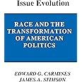 Issue Evolution: Race and the Transformation of American Politics