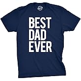 Mens Best Dad Ever T Shirt Funny Tee for Fathers Day Idea for Husband Novelty