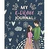 My K-Drama journal: A journal to track and review k-dramas, doodle cover
