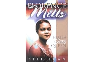 Florence Mills: Harlem Jazz Queen (Studies in Jazz) (Volume 48)