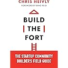 Build the Fort: The Startup Community Builder's Field Guide