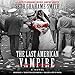 The Last American Vampire by 