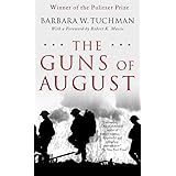 The Guns of August: The Pulitzer Prize-Winning Classic About the Outbreak of World War I
