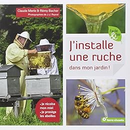 J'installe une ruche dans mon jardin !