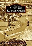Along the Sandusky River (Images of America) by Brandon Hord, Larry Michaels