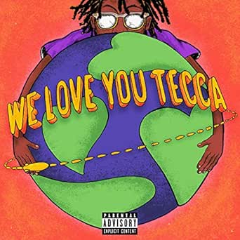 We Love You Tecca Explicit By Lil Tecca On Amazon Music Amazon Com