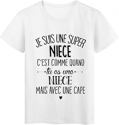 Youdesign Fr T Shirt Citation Je Suis Une Super Niece Ref 50 Amazon Fr Vetements Et Accessoires