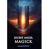 Secret Angel Magick (Gallery of Magick Books by Adam Blackthorne)