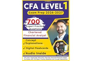 CFA Level 1 Exam Prep 2026-2027: Pass the Chartered Financial Analyst Curriculum with 700 Expert Practice Questions and Concept Explanations