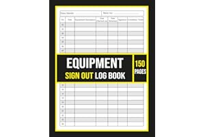 Equipment Sign Out Log Book: Equipment Checkout and Return Record Logbook for Tracking Tools, Assets, Devices, and Inventory 