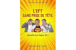 L'EFT sans prise de tête: Réveille ton Super Toi ! (French Edition)