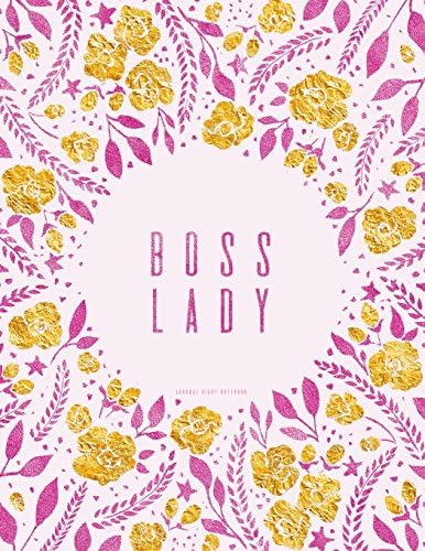 Boss Lady Journal Diary Notebook: Pink Floral 8.5 x 11 (Inspirational Journals For Women) Paperback – 27 Apr 2018