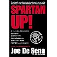 Spartan Up!: A Take-No-Prisoners Guide to Overcoming Obstacles and Achieving Peak Performance in Life
