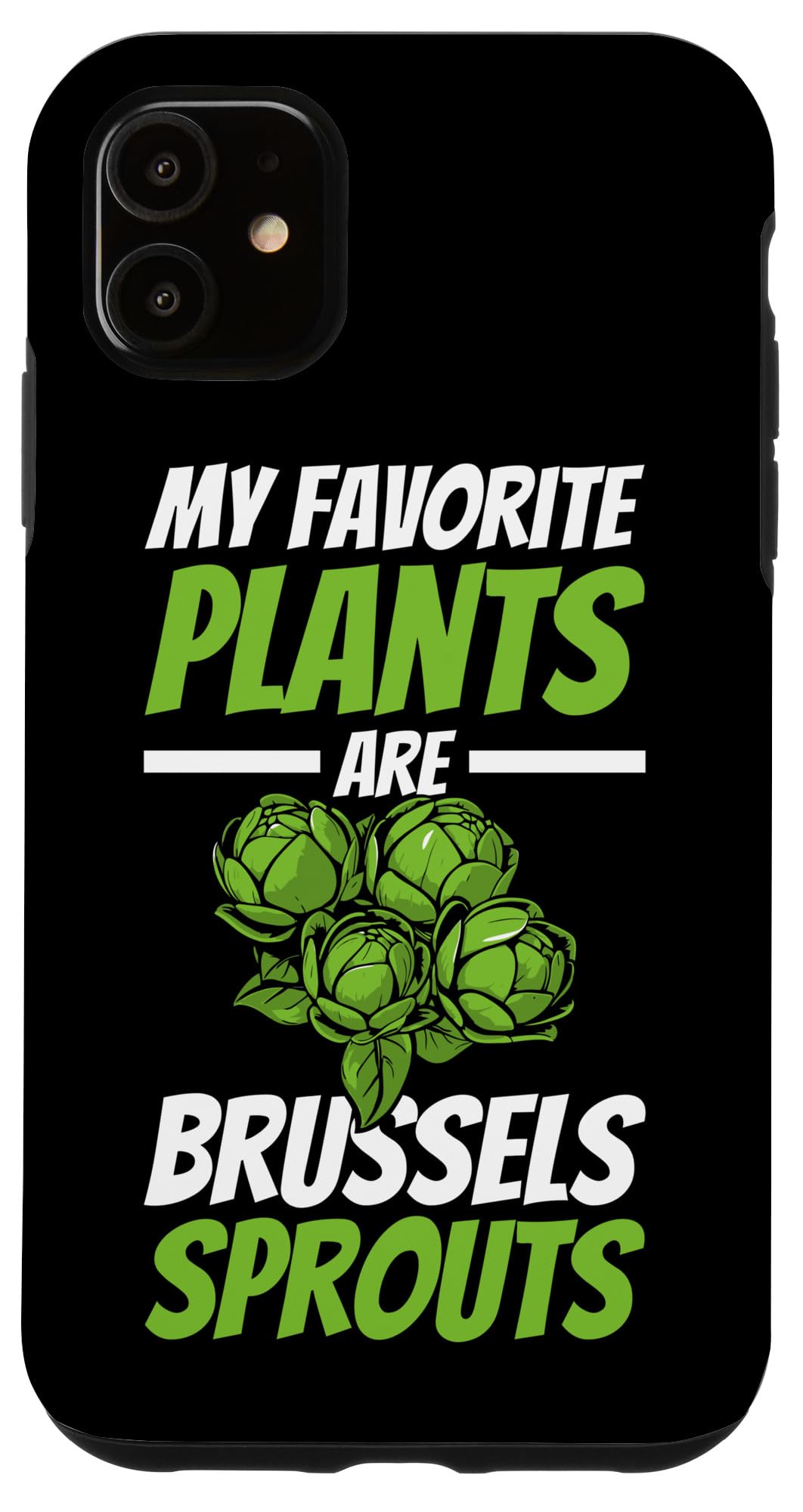 iPhone 11 Funny Sprouts Apparel Vegan Brussels Sprouts Veganism Case