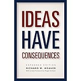 Ideas Have Consequences: Expanded Edition
