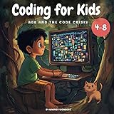 Coding for Kids: Abe and the Code Crisis: A Fun