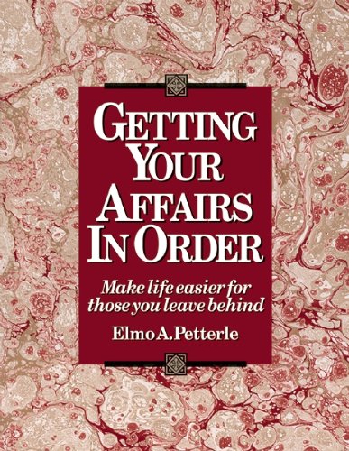 Download Getting Your Affairs in Order: Make Life Easier for Those You Leave Behind Download Getting Your Affairs in Order: Make Life Easier for Those You Leave Behind