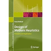 Design of Modern Heuristics: Principles and Application (Natural Computing Series)