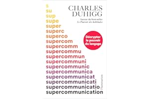 Supercommunication. Décrypter le pouvoir du langage (French Edition)