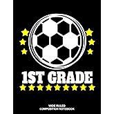 1st Grade Wide Ruled Composition Notebook: Soccer Player Elementary Workbook School Supplies