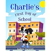 Charlie’s First Day of School