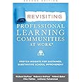 Revisiting Professional Learning Communities at Work®: Proven Insights for Sustained, Substantive School Improvement, Second Edition