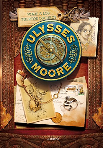 Viaje a los Puertos Oscuros (Serie Ulysses Moore 14) (Spanish Edition)