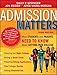 Admission Matters: What Students and Parents Need to Know About Getting into College
