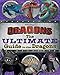 The Ultimate Guide to the Dragons: Guide to the Dragons Volume 1; Guide to the Dragons Volume 2; Guide to the Dragons Volume 3 (How to Train Your Dragon TV)
