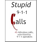 Stupid 911 Calls (Volume 1)