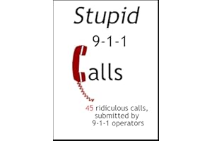Stupid 911 Calls (Volume 1)
