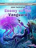 Enemy on the Vanguard (Colony Ship Vanguard Book 5)