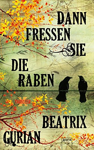 Dann fressen sie die Raben