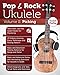 Pop & Rock Ukulele: Volume II: Picking