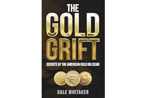 The Gold Grift: Secrets of the American Gold IRA Scam