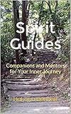 Spirit Guides: Companions and Mentors for Your Inner Journey by Hal Zina Bennett