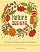 Nature Designs: 100 Beautiful Nature Designs for Relaxation