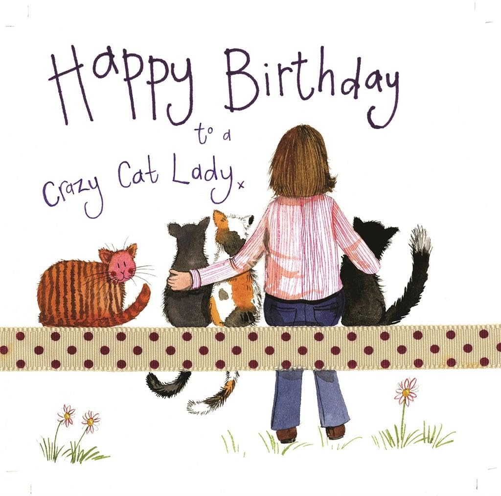 Alex Clark Happy Birthday to a Crazy Cat Lady Card - Feline - Flowers - Women - Cats - Greetings Cards - Cards for Birthday - Designed and Printed in the UK