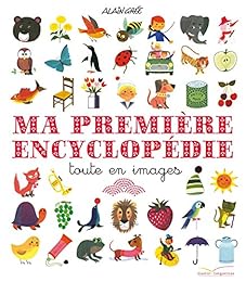 Ma première encyclopédie toute en images