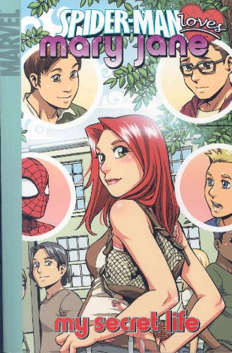 Spider-Man Loves Mary Jane, Vol. 3: My Secret Life (v. 3) by Sean McKeever