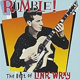 RUMBLE:BEST OF LINK WRAY                          