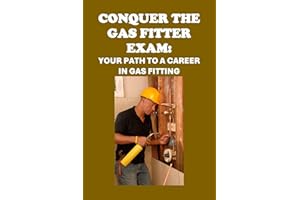 Conquer the Gas Fitter Exam: Your Path to a Career in Gas Fitting (Skilled Trades Exams)